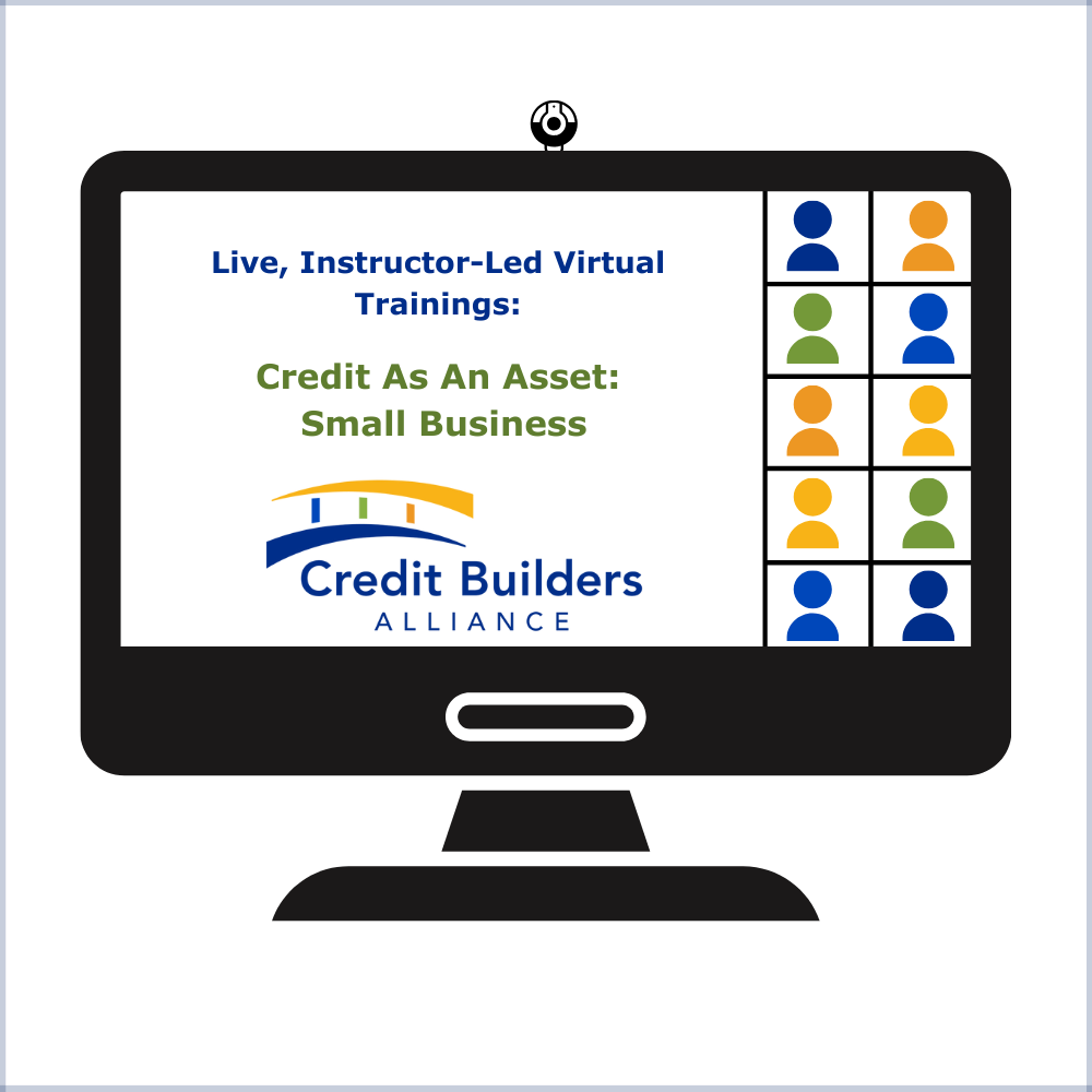 Live, Instructor-Led Virtual Trainings: Credit as an Asset™: Small Business is listed on a computer screen. The CBA logo appears underneath it. On the right hand side, are eight individual online meeting boxes, each with a silhouette of a person. The computer has a camera on the top.